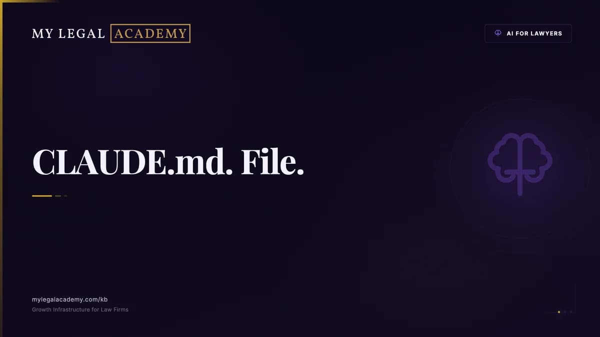 CLAUDE.md File for Lawyers: 15 Questions Answered - My Legal Academy Knowledge Base